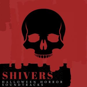 ดาวน์โหลดและฟังเพลง Shivers (Main Theme) พร้อมเนื้อเพลงจาก Big Movie Themes