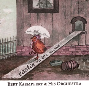 收聽Bert Kaempfert And His Orchestra的Toy Parade歌詞歌曲