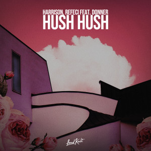 Listen to Hush Hush song with lyrics from Harrison