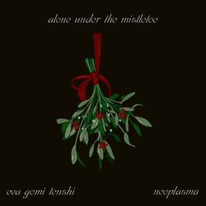 ดาวน์โหลดและฟังเพลง alone under the mistletoe พร้อมเนื้อเพลงจาก eva gomi tenshi