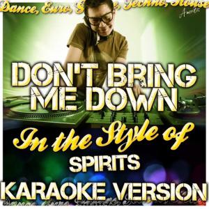 收聽Ameritz - Karaoke的Don't Bring Me Down (In the Style of Spirits) (Karaoke Version)歌詞歌曲