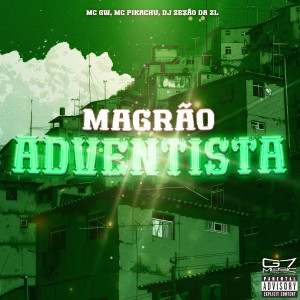 Magrão Adventista (Explicit)