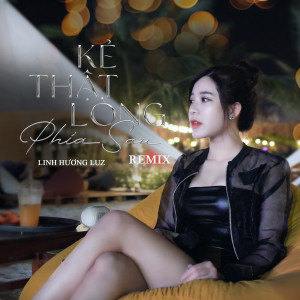 Listen to Kẻ Thật Lòng Phía Sau (TIPO Remix) song with lyrics from Linh Hương Luz