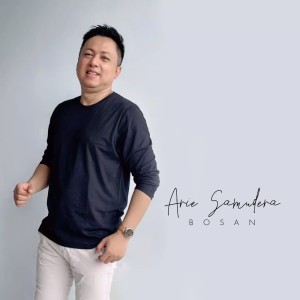 Listen to Bosan song with lyrics from Arie Samudera