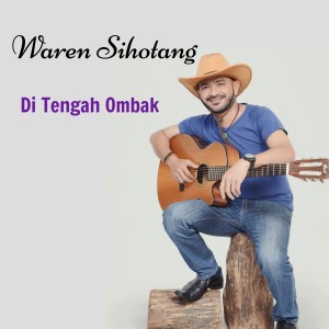 Listen to Di Tengah Ombak song with lyrics from Waren Sihotang