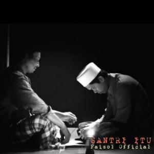 Listen to Santri Itu Adab Asor song with lyrics from Faisol