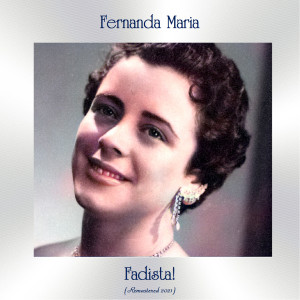 ดาวน์โหลดและฟังเพลง Fado da Perdição (Remastered 2021) พร้อมเนื้อเพลงจาก Fernanda Maria