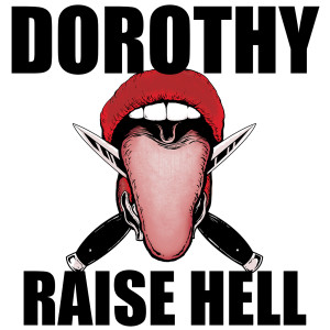 ดาวน์โหลดและฟังเพลง Raise Hell พร้อมเนื้อเพลงจาก Dorothy