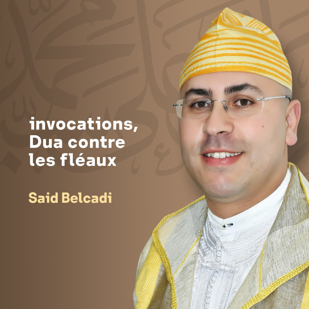 Invocations, dua contre les fléaux (Inshad)