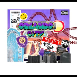 Listen to Orlando City (Explicit) song with lyrics from Myky