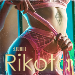 收聽El Kubano的Rikota歌詞歌曲