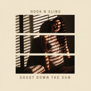 ดาวน์โหลดและฟังเพลง Shoot Down The Sun พร้อมเนื้อเพลงจาก Hook N Sling
