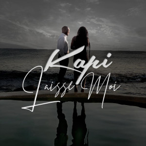 Listen to Laisse moi song with lyrics from Kapi