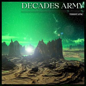 Listen to Decades Army song with lyrics from thestatic