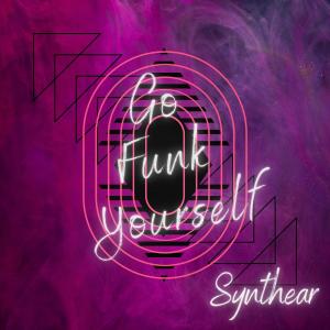 Synthear的專輯Go Funk Yourself