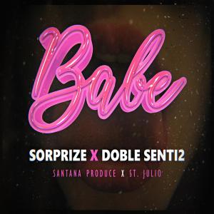 Sorprize的专辑Babe (feat. Doble Senti2)