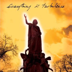 Album Everything Is Turbulence from Justin Robertson's Deadstock 33s