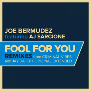 收聽Joe Bermudez的Fool For You (Criminal Vibes Remix Instrumental)歌詞歌曲