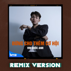 Album Đừng Cho Thêm Cơ Hội (Remix Version) from 