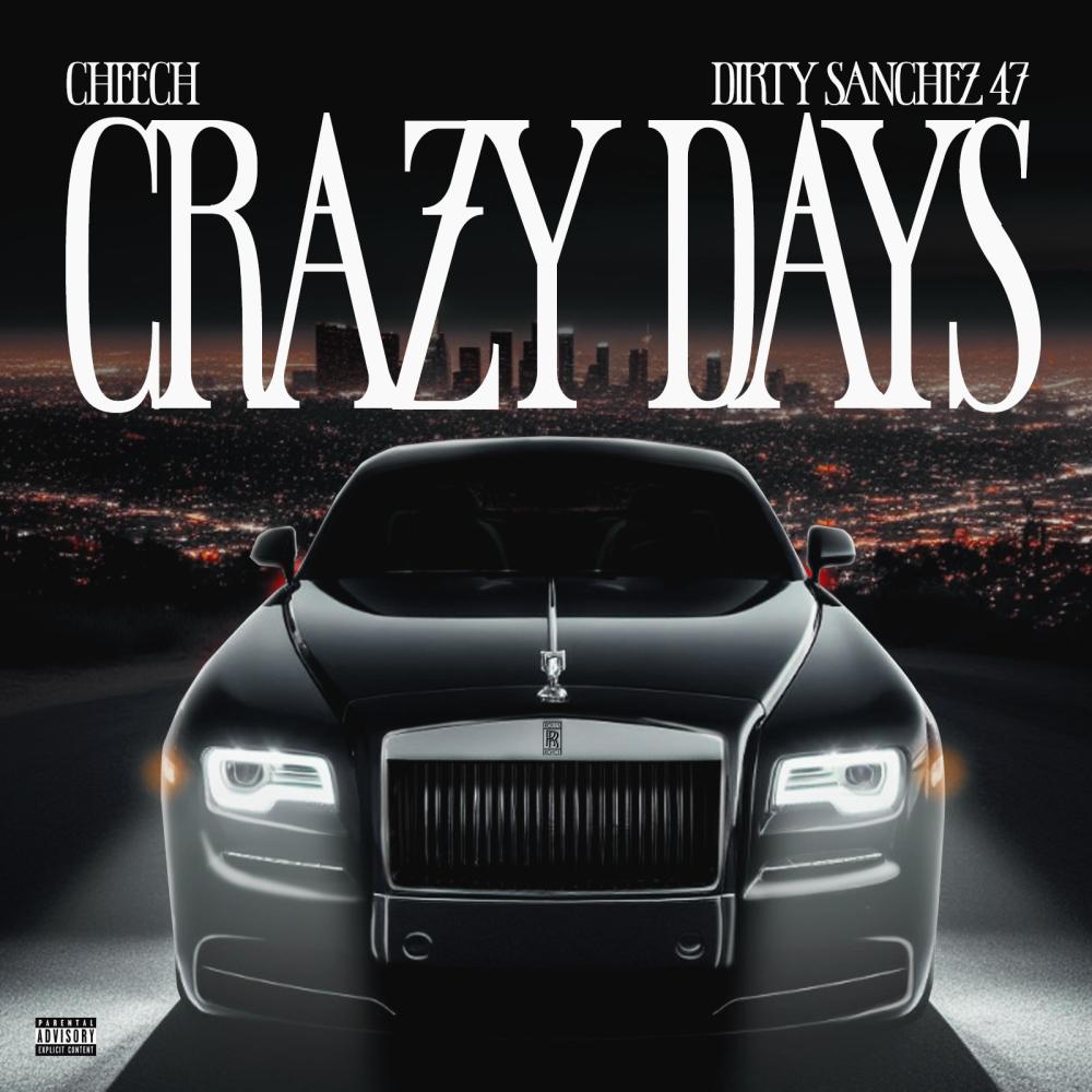 Crazy Days (feat. Dirty Sanchez 47) (Explicit)