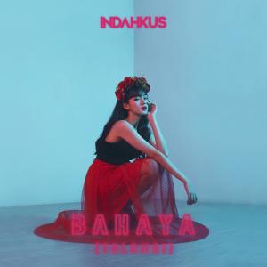 Listen to Bahaya ( Tolong! ) song with lyrics from INDAHKUS