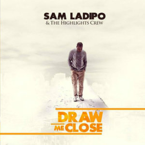 收聽Sam Ladipo的You Are the Messiah歌詞歌曲