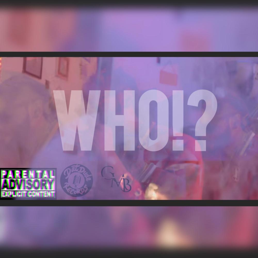 WHO!? (Explicit)