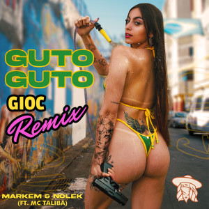 Markem的專輯GUTO GUTO (GIOC REMIX) (Explicit)