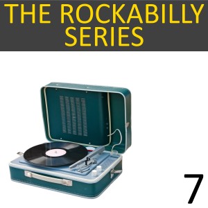 Album The Rockabilly Series, Vol. 7 from Various