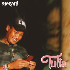 ดาวน์โหลดและฟังเพลง Tulia พร้อมเนื้อเพลงจาก MORANI