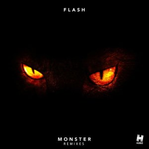 收聽Flash的Monster (Kyro Remix)歌詞歌曲