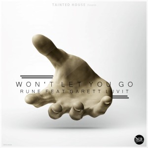 ดาวน์โหลดและฟังเพลง Won't Let You Go (Radio Edit) พร้อมเนื้อเพลงจาก Rune