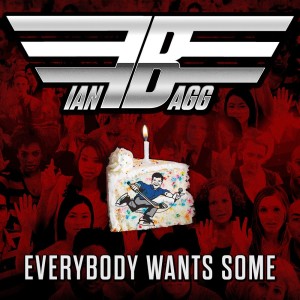 อัลบัม Everybody Wants Some (Explicit) ศิลปิน Ian Bagg