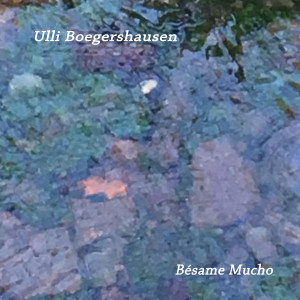 Ulli Boegershausen的專輯Bésame Mucho (Nylon Guitar Version)