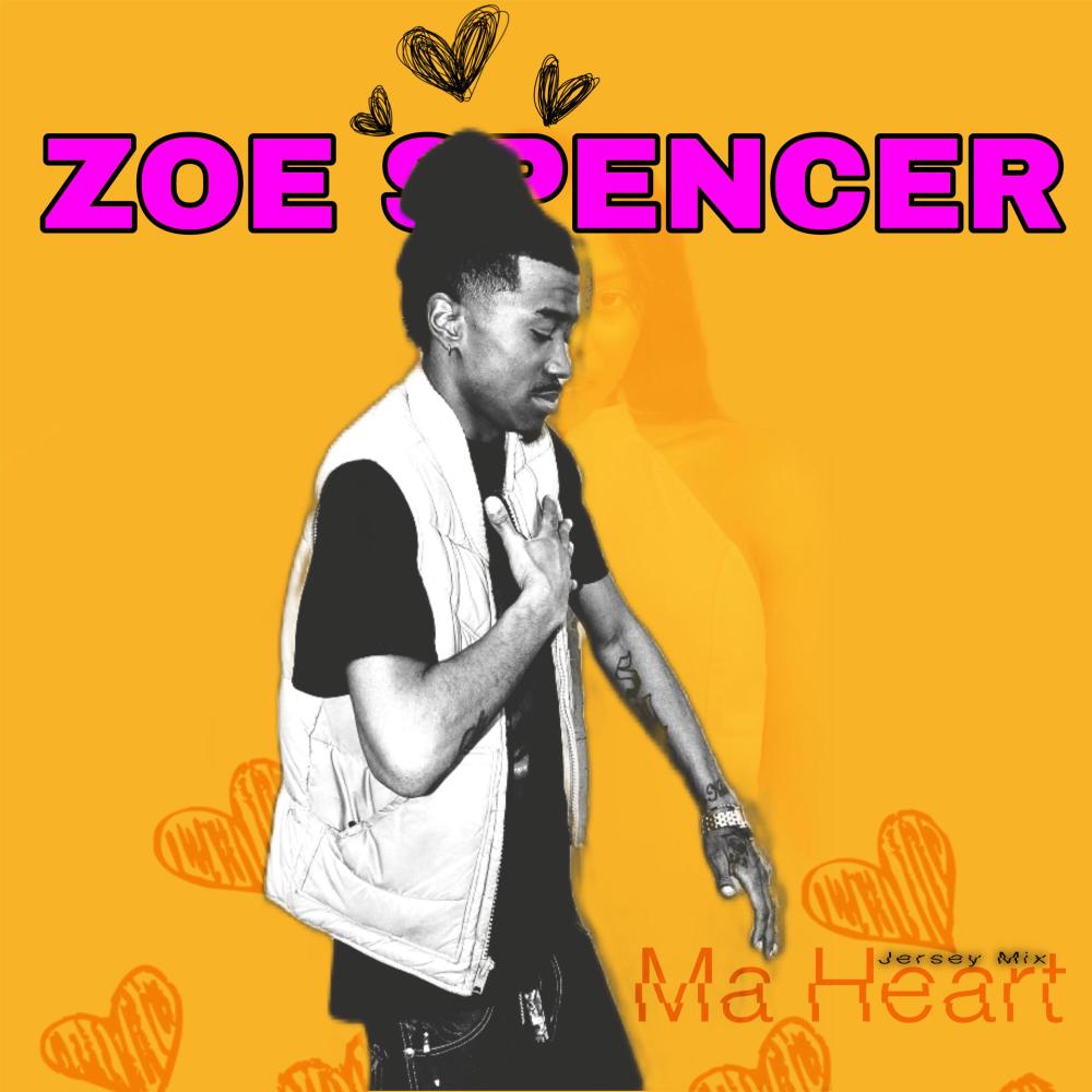 Zoe Spencer (Ma Heart) (Jersey Club)