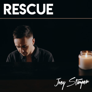ดาวน์โหลดและฟังเพลง Rescue พร้อมเนื้อเพลงจาก Joey Stamper