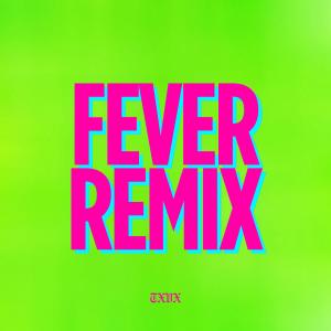 收聽TXVX的Fever (Remix)歌詞歌曲
