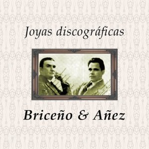 อัลบัม Joyas Discografias De ศิลปิน Briceño y Añez