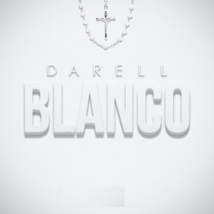 收聽Darell的Blanco歌詞歌曲