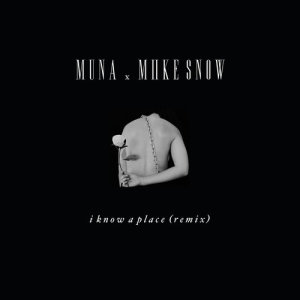 Muna的專輯I Know A Place (Remix)