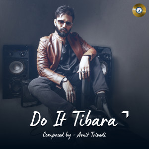 Listen to Do it Tibara song with lyrics from Amit Trivedi