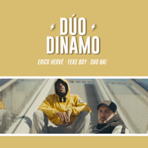 收听Erick Hervé的Dúo Dinamo歌词歌曲