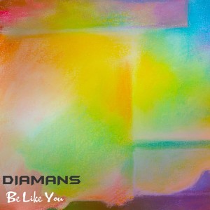 Album Be Like You from Diamans