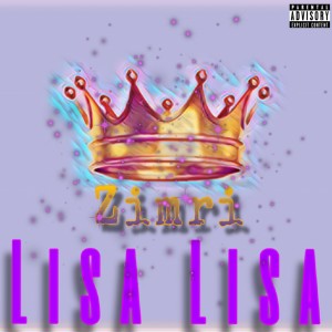 อัลบัม Lisa Lisa (Explicit) ศิลปิน Zimri