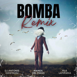 Dj Antonis Dimitriou的專輯Bomba (Remix)