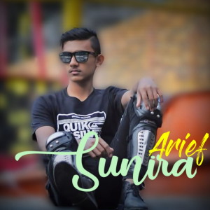 Dengarkan lagu Sunira nyanyian Arief dengan lirik