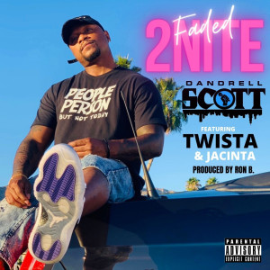 Album Faded 2nite (Explicit) oleh Dandrell Scott