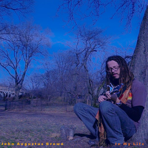 ดาวน์โหลดและฟังเพลง In My Life พร้อมเนื้อเพลงจาก John Augustus Brown