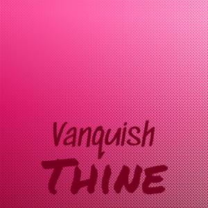 Album Vanquish Thine from Various