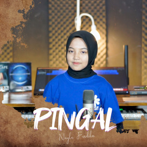ดาวน์โหลดและฟังเพลง Pingal พร้อมเนื้อเพลงจาก Nayla Fardila